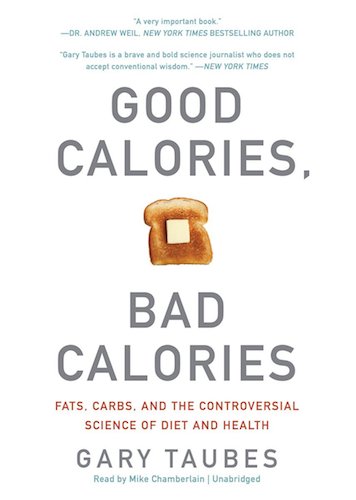 Good Calories, Bad Calories